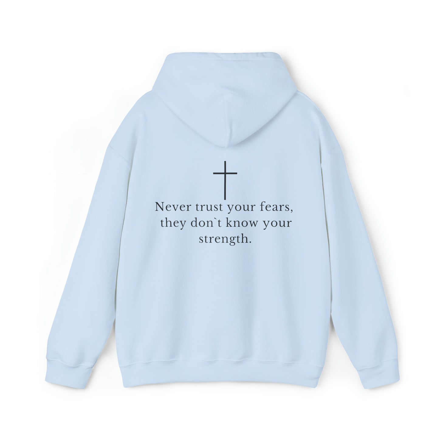 VM "Never trust your fears, they don`t know your strength." - Unisex Hooded Sweatshirt