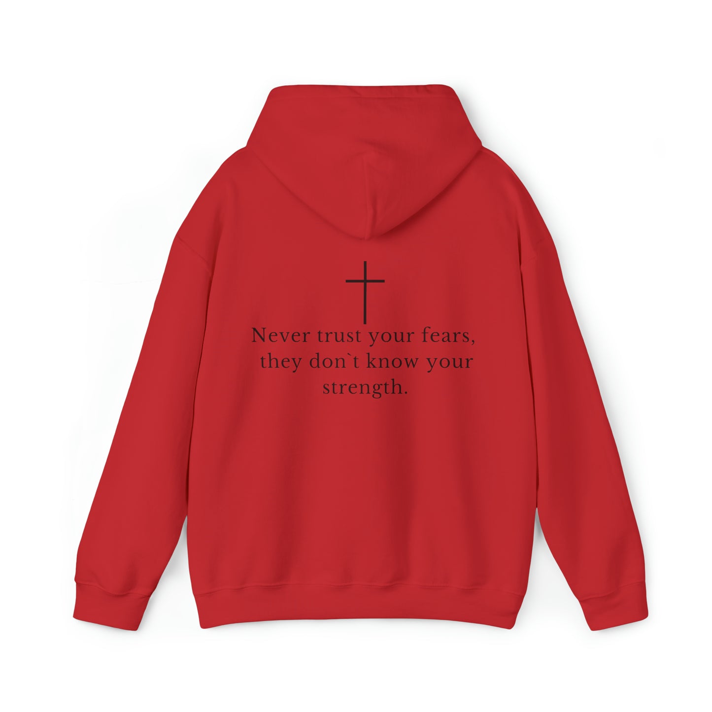 VM "Never trust your fears, they don`t know your strength." - Unisex Hooded Sweatshirt