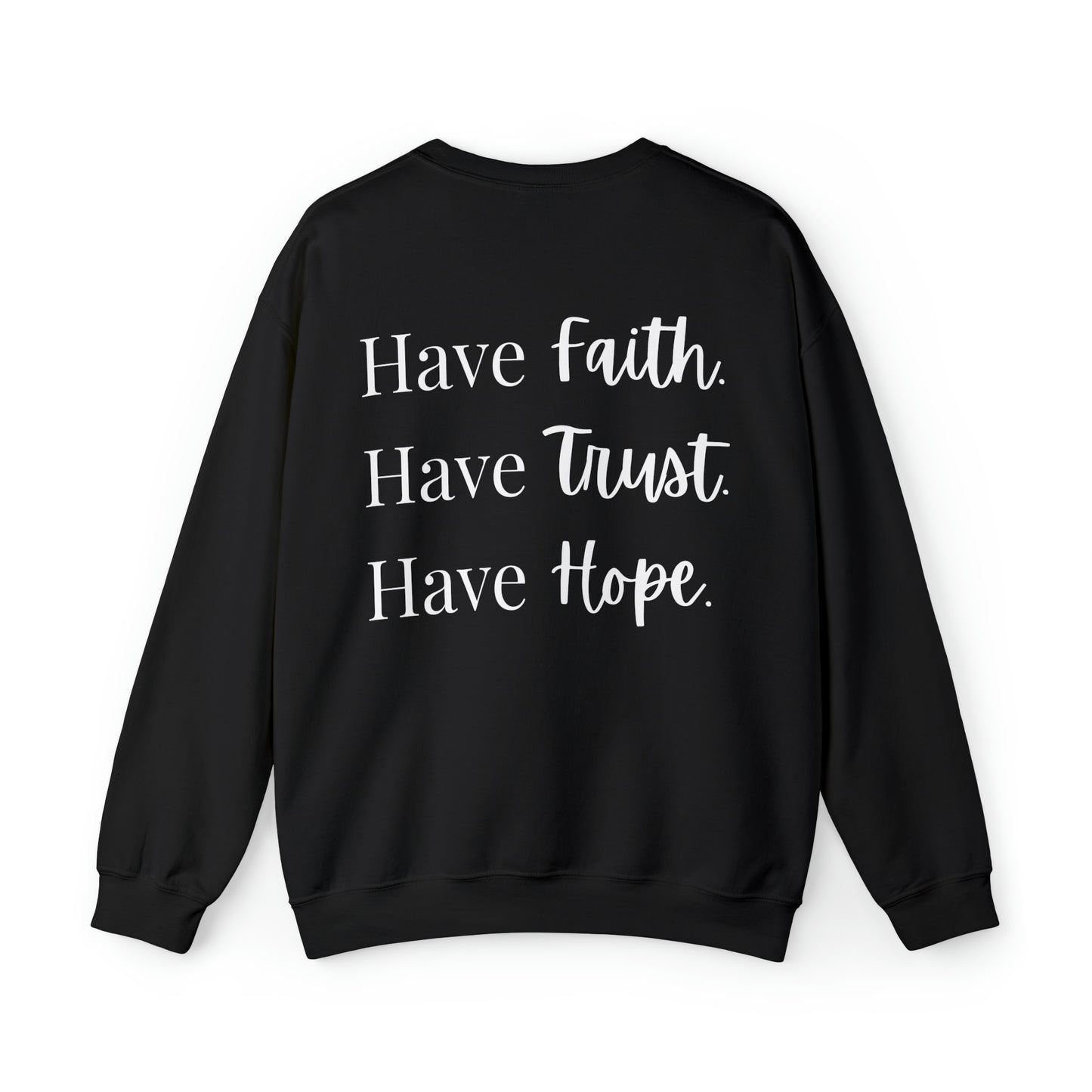 VM "Have Faith. Have Trust. Have Hope." - Unisex Crewneck Sweatshirt