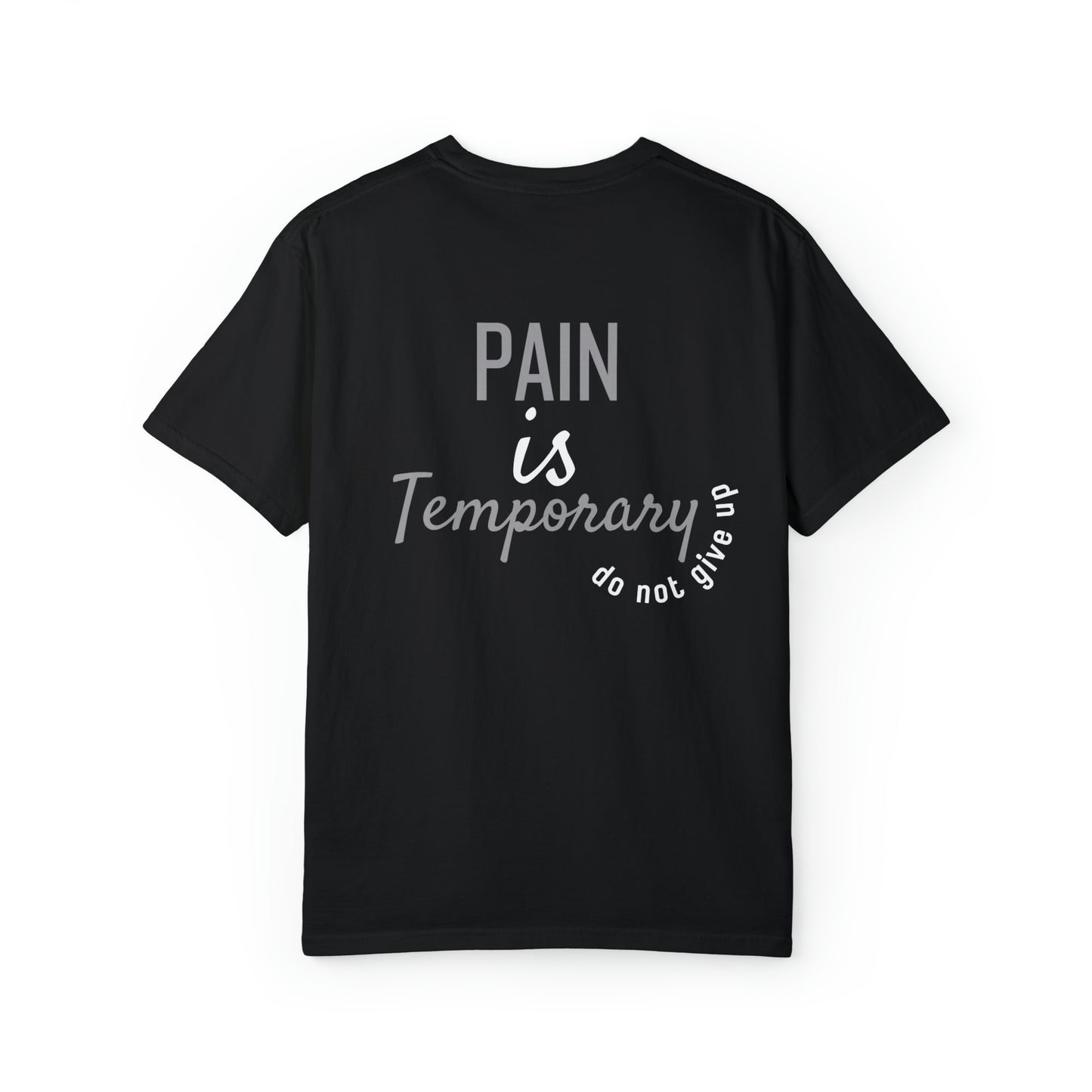 VM "Pain is temporary" - Unisex Comfort Colors T-shirt