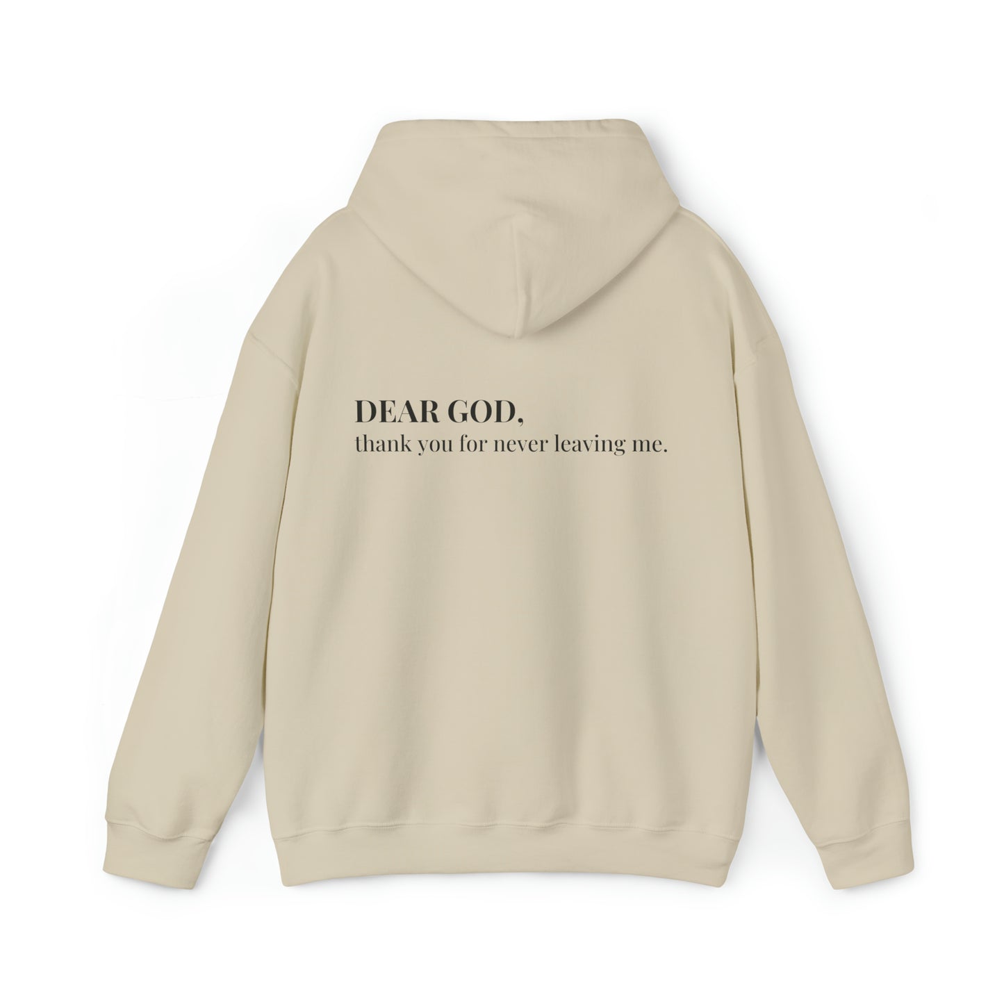 VM "Dear God, thank you for never leaving me." - Unisex Hooded Sweatshirt