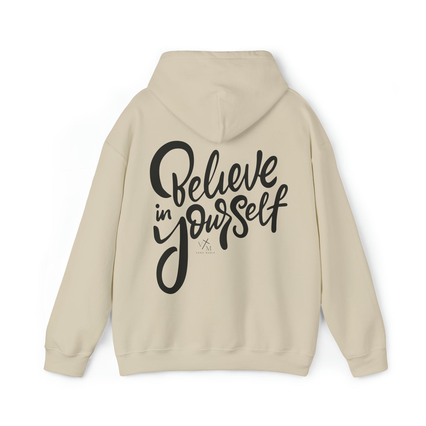 VM "Believe in yourself." - Unisex Hooded Sweatshirt