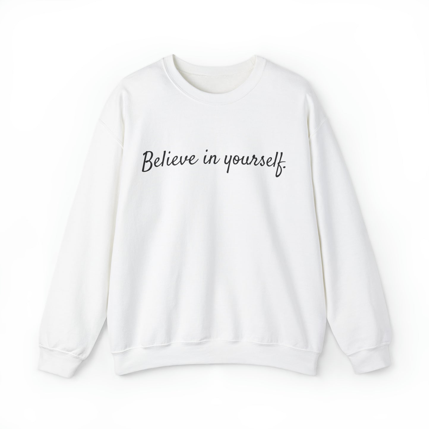 VM "Believe in yourself." - Unisex Crewneck Sweatshirt