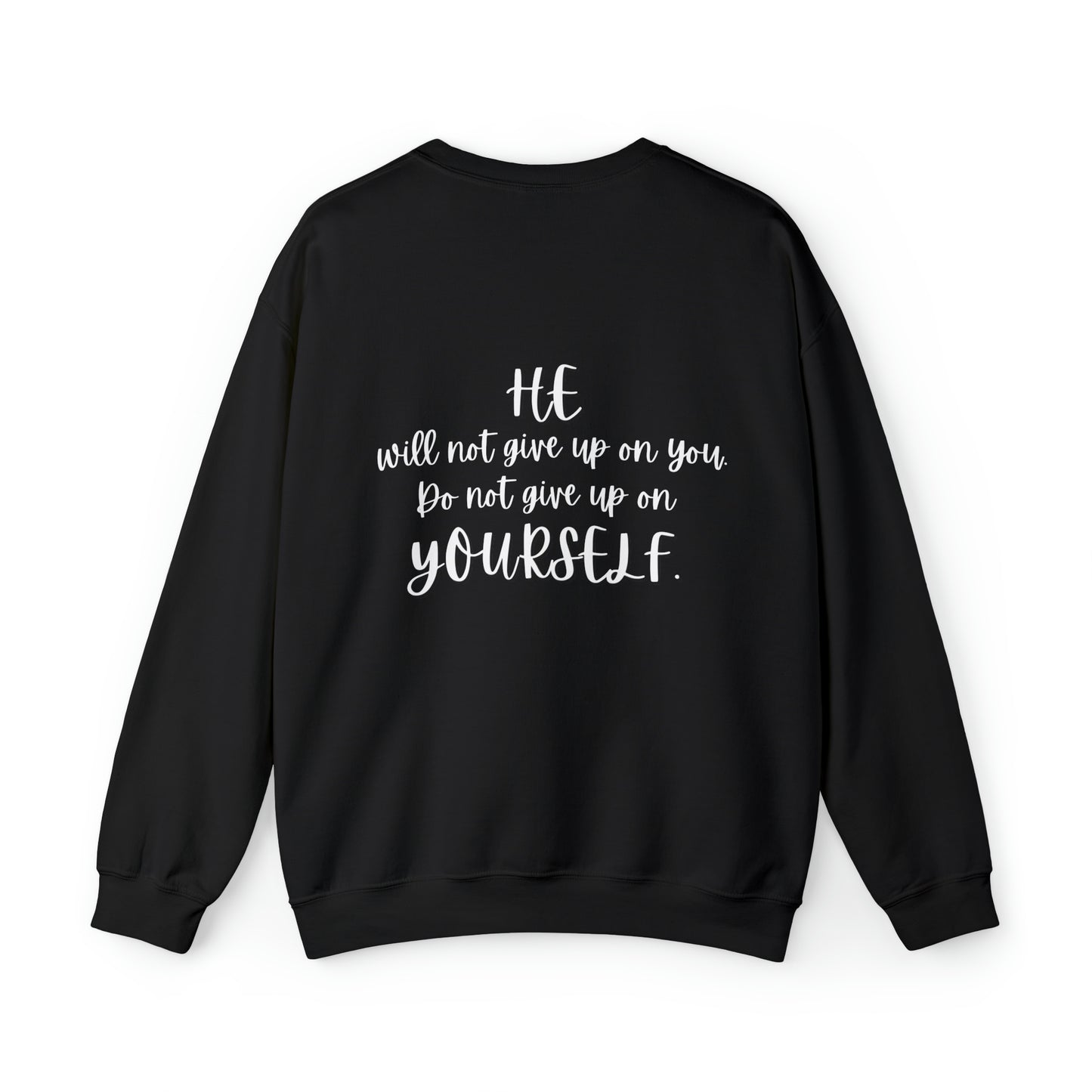 VM "HE will not give up on you. Do not give up on yourself." - Unisex Crewneck Sweatshirt