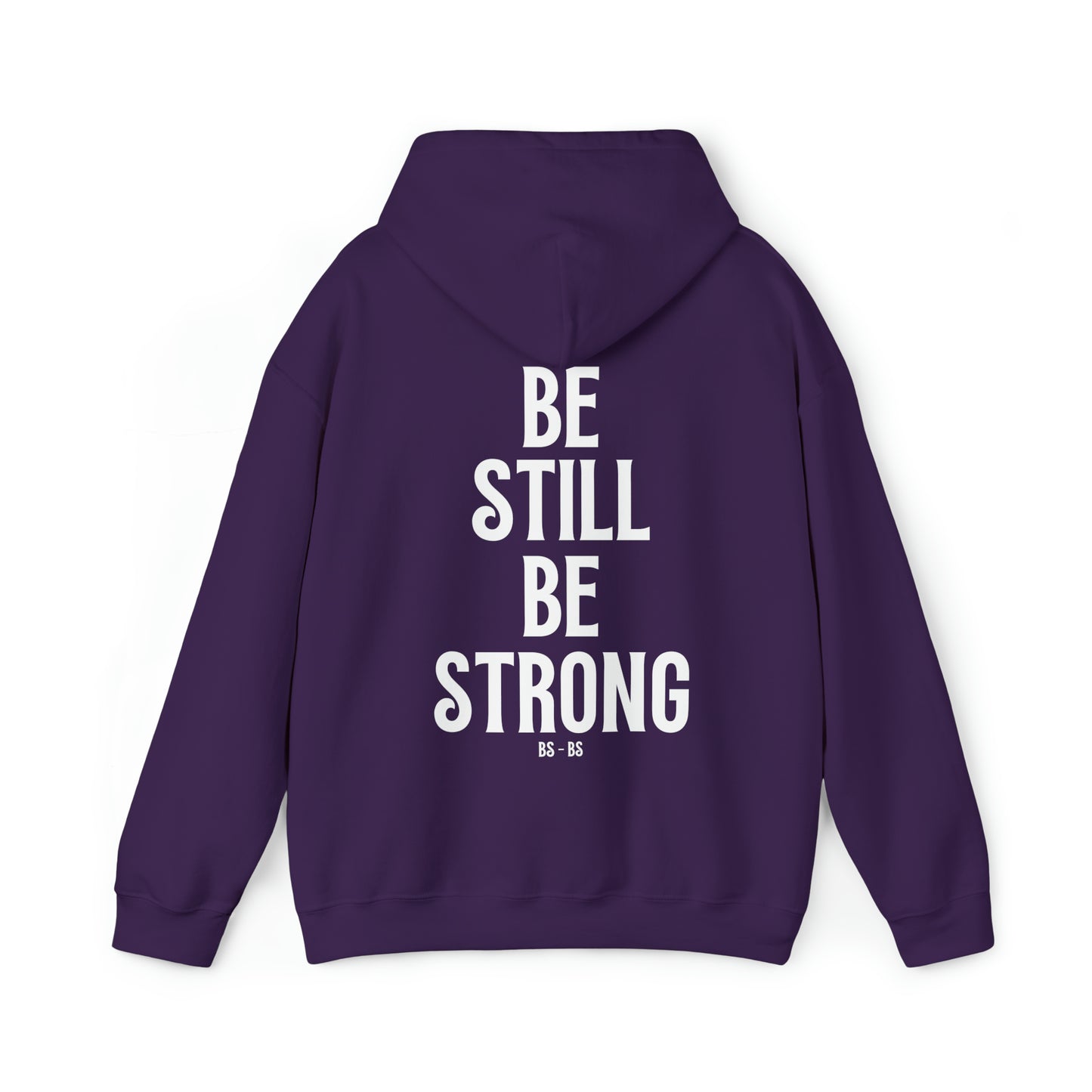 VM "BE STILL BE STRONG" - Unisex Hooded Sweatshirt
