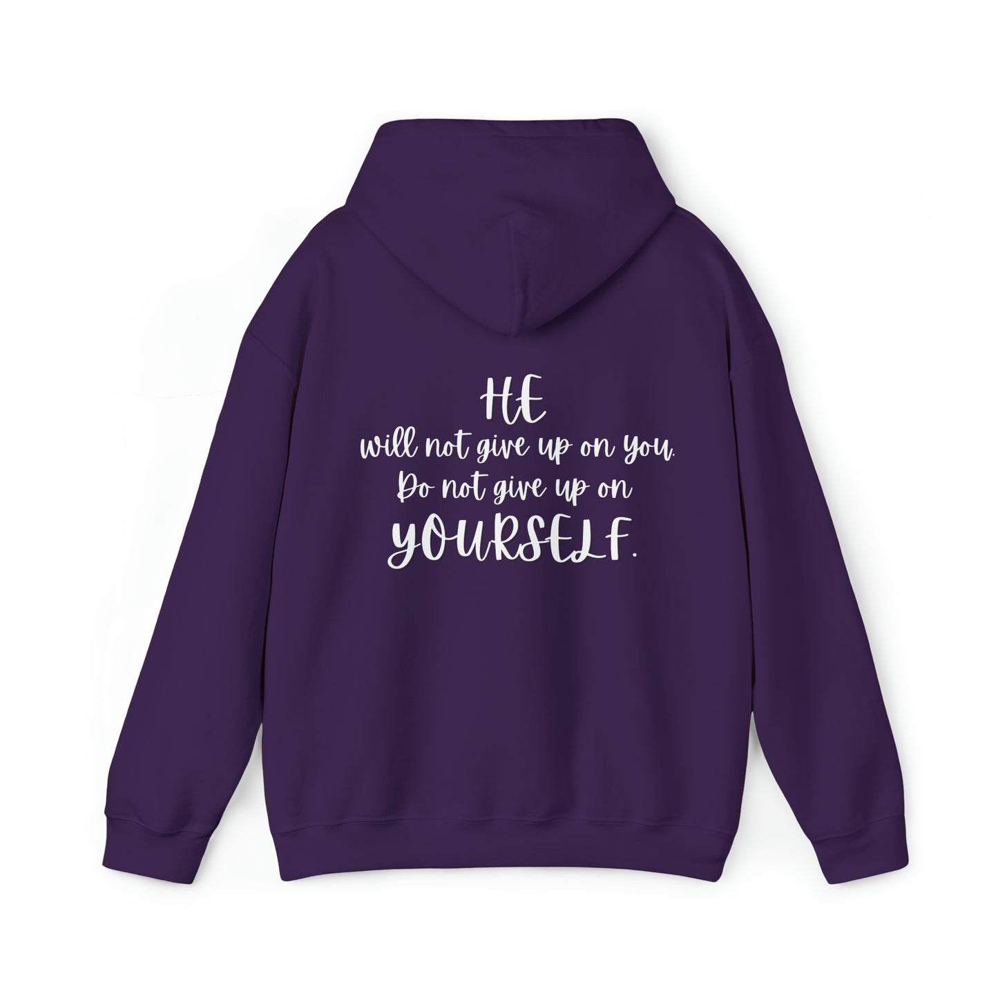 VM "HE will not give up on you. Do not give up on yourself." - Unisex Hooded Sweatshirt