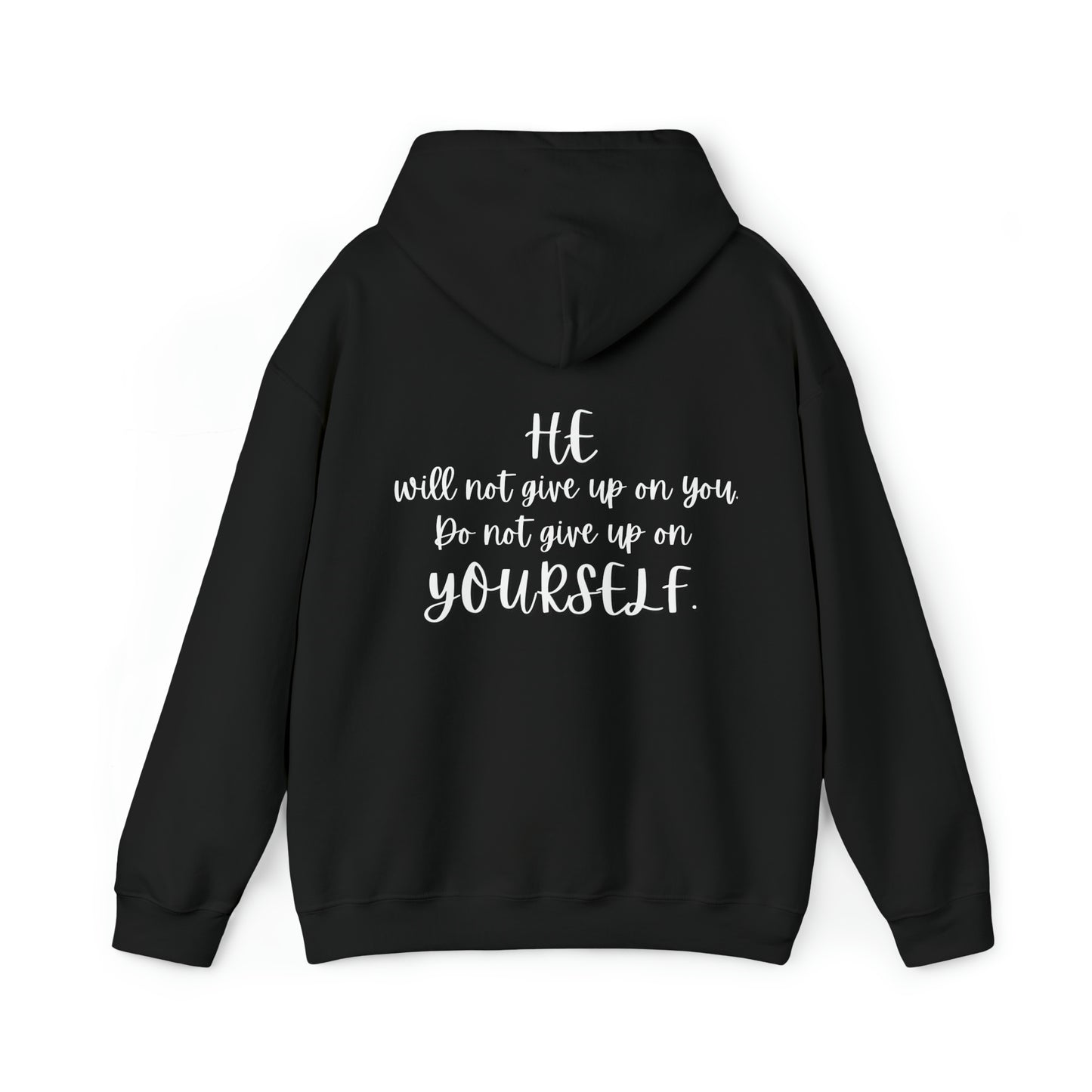 VM "HE will not give up on you. Do not give up on yourself." - Unisex Hooded Sweatshirt