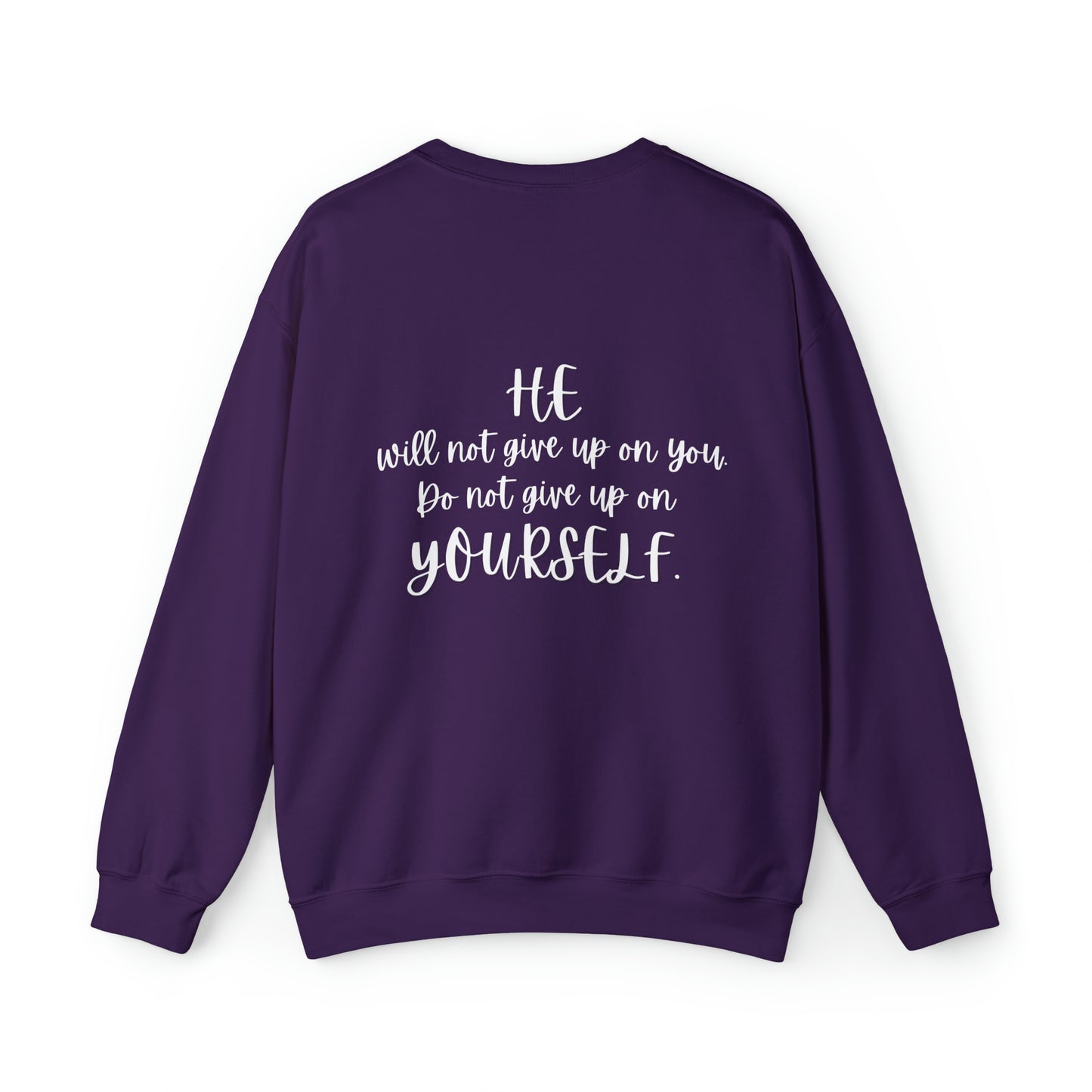 VM "HE will not give up on you. Do not give up on yourself." - Unisex Crewneck Sweatshirt