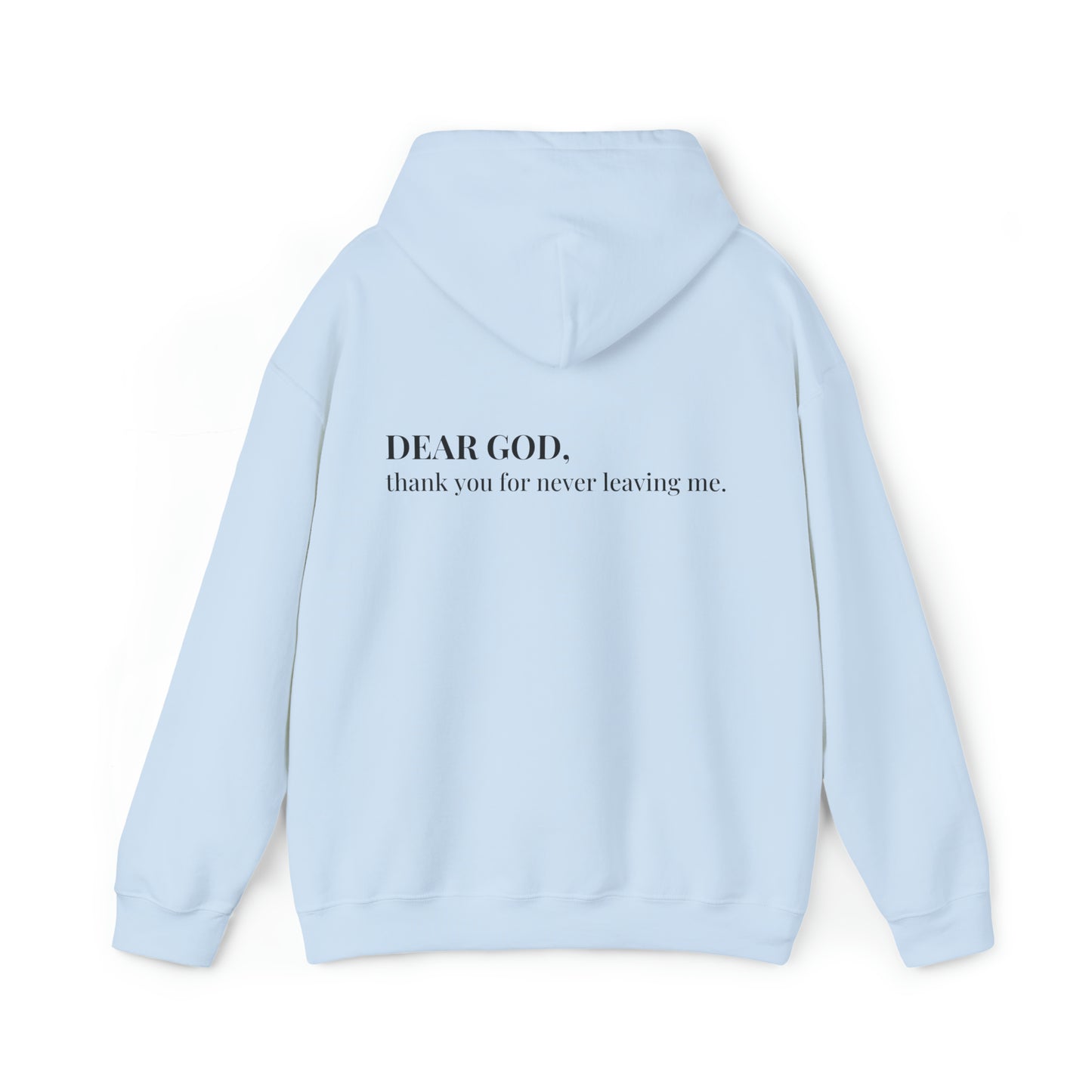 VM "Dear God, thank you for never leaving me." - Unisex Hooded Sweatshirt