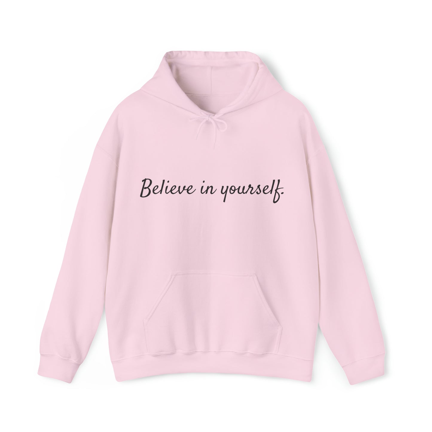 VM "Believe in yourself." - Unisex Hooded Sweatshirt