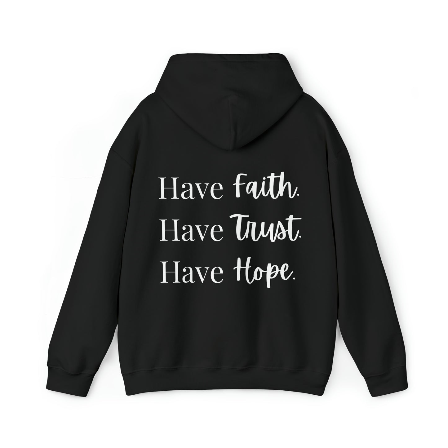VM "Have Faith. Have Trust. Have Hope." - Unisex Hooded Sweatshirt