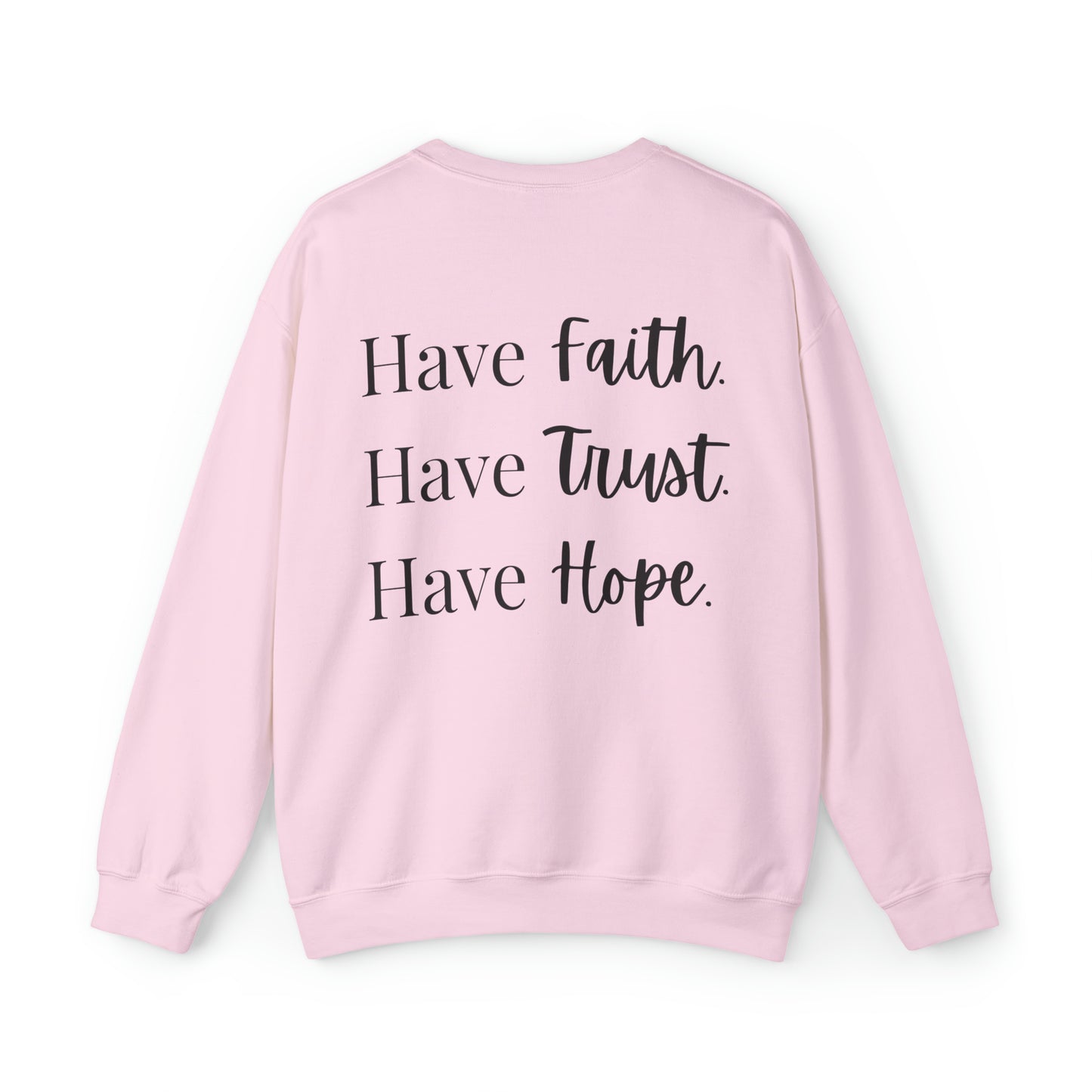 VM "Have Faith. Have Trust. Have Hope." - Unisex Crewneck Sweatshirt