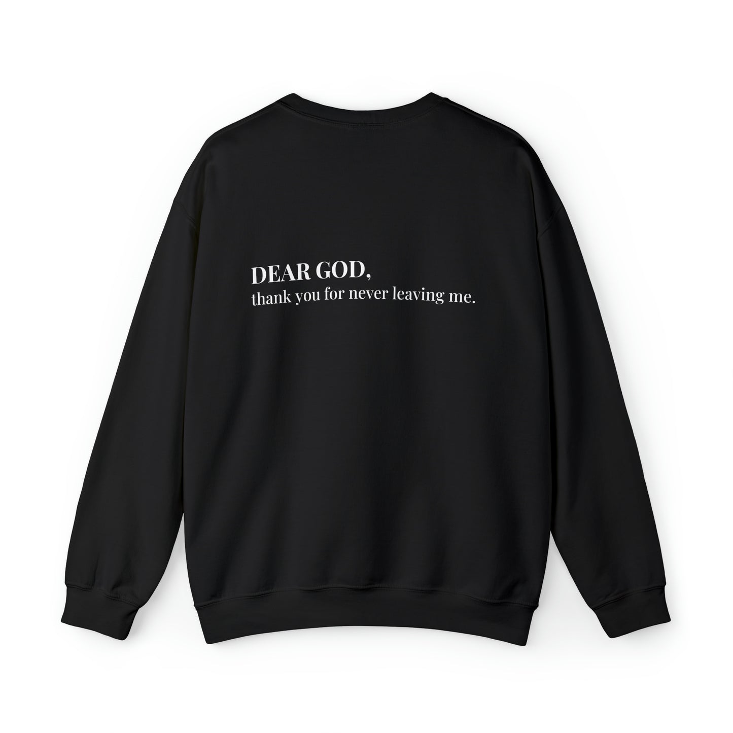 VM "DEAR GOD, thank you for never leaving me." - Unisex Crewneck Sweatshirt