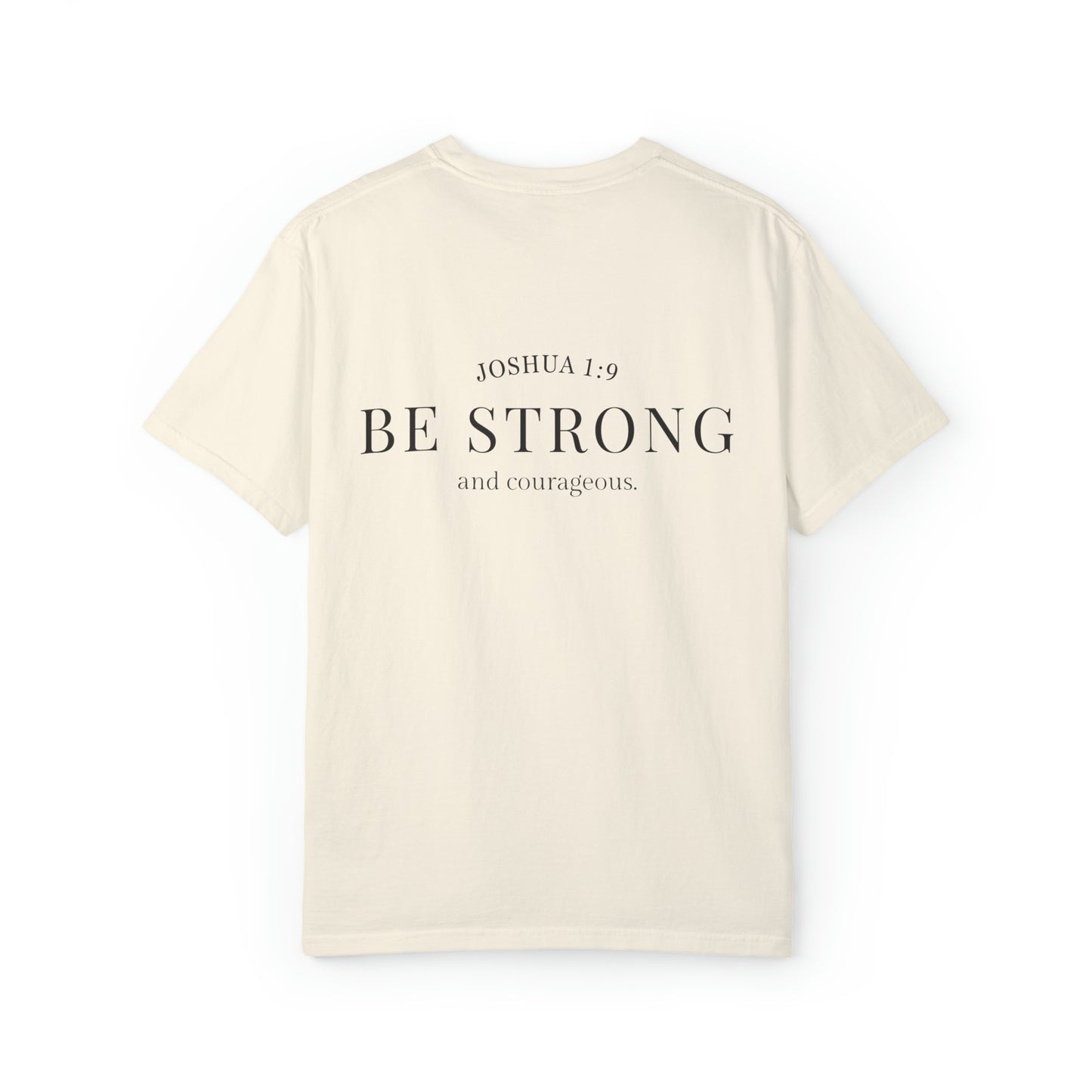 VM "Be STRONG and courageous." - Unisex Comfort Colors T-shirt