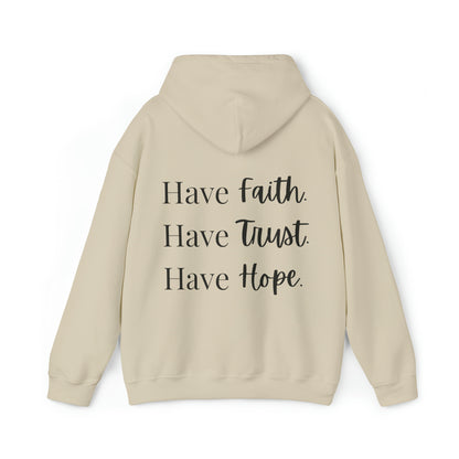 VM "Have Faith. Have Trust. Have Hope." - Unisex Hooded Sweatshirt