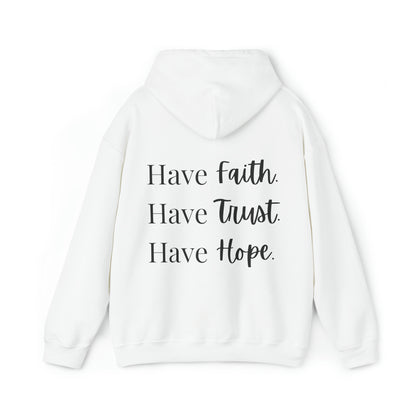 VM "Have Faith. Have Trust. Have Hope." - Unisex Hooded Sweatshirt