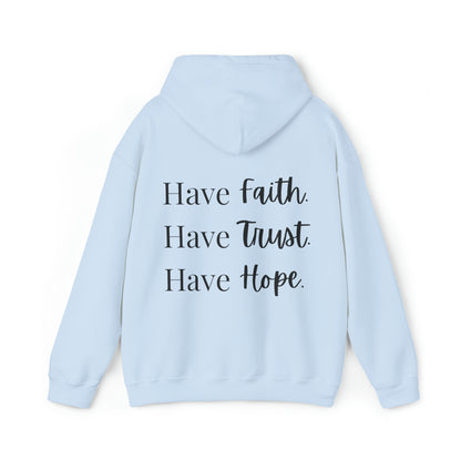 VM "Have Faith. Have Trust. Have Hope." - Unisex Hooded Sweatshirt