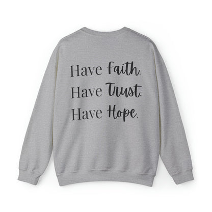VM "Have Faith. Have Trust. Have Hope." - Unisex Crewneck Sweatshirt