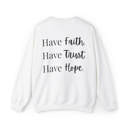 VM "Have Faith. Have Trust. Have Hope." - Unisex Crewneck Sweatshirt