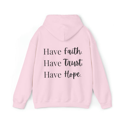 VM "Have Faith. Have Trust. Have Hope." - Unisex Hooded Sweatshirt