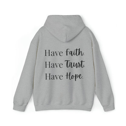 VM "Have Faith. Have Trust. Have Hope." - Unisex Hooded Sweatshirt