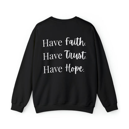 VM "Have Faith. Have Trust. Have Hope." - Unisex Crewneck Sweatshirt