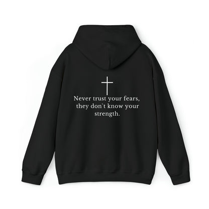 VM "Never trust your fears, they don`t know your strength." - Unisex Hooded Sweatshirt