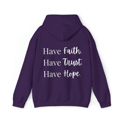 VM "Have Faith. Have Trust. Have Hope." - Unisex Hooded Sweatshirt