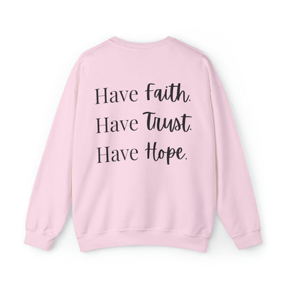 VM "Have Faith. Have Trust. Have Hope." - Unisex Crewneck Sweatshirt